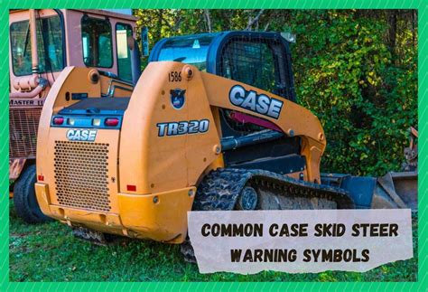 case skid steer warning signs